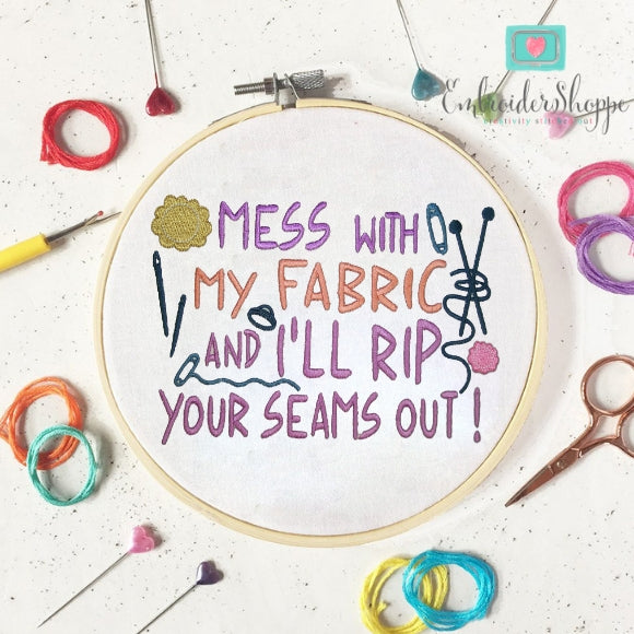 Mess With My Fabric