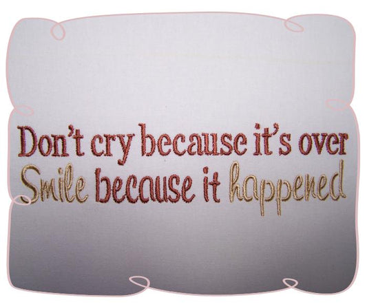 Dont Cry Because Its Over