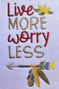 LIVE MORE WORRY LESS